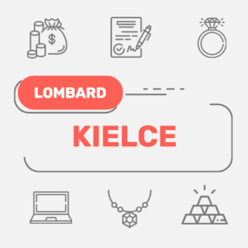Lombard Kielce – wszystkie lombardy w Twojej okolicy